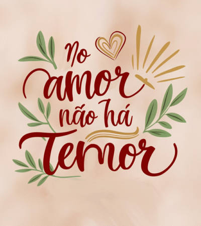 no amor nao ha temor