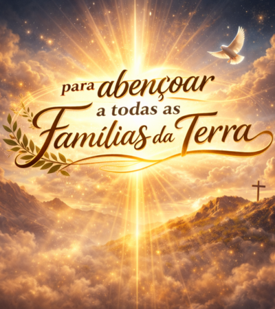 para abencoar todas as familias da terra