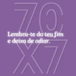 lembra te do teu fim